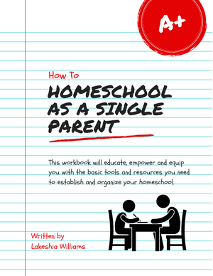 How To Homeschool As A Single Parent