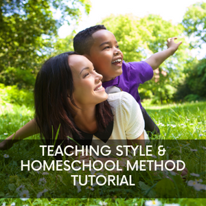 Teaching Style & Homeschool Method Tutorial - Startup By DESIGN™